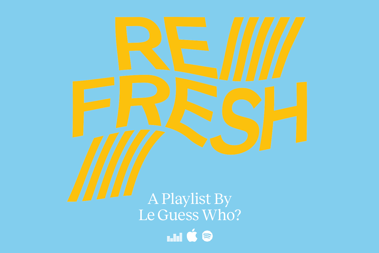 Re/Fresh: a weekly updated playlist with new music from former LGW artists & performers